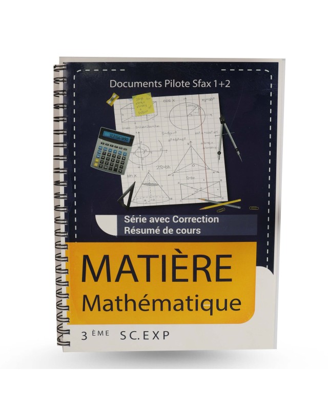 LYCEE PILOTE SFAX 3ÈME SC EXP MATH SÉRIE+RÉSUMÉ